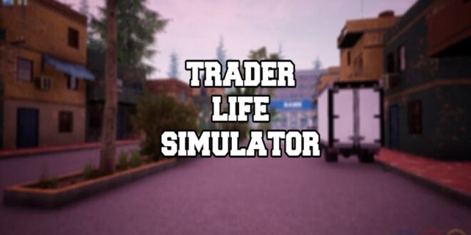 Trader Life Simulator Free Download (v2.2) Game For PC Full Version